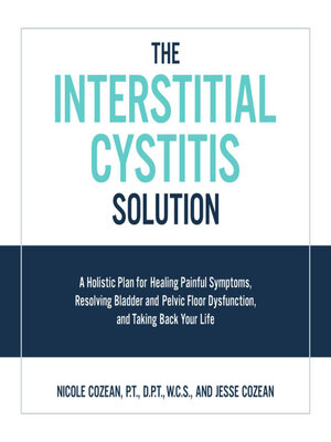 cover image of The Interstitial Cystitis Solution